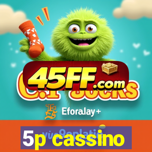 5p cassino